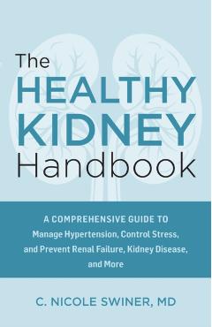 Healthy Kidney Handbook - C. Nicole Swiner