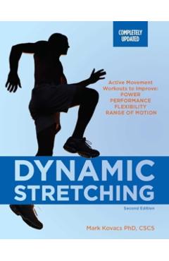 Dynamic Stretching: Second Edition - Mark Kovacs