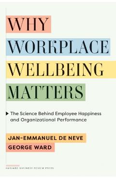 Why Workplace Wellbeing Matters - Jan-emmanuel|ward De Neve