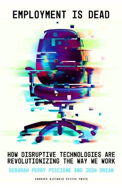Employment Is Dead - Deborah Perry|drean Piscione