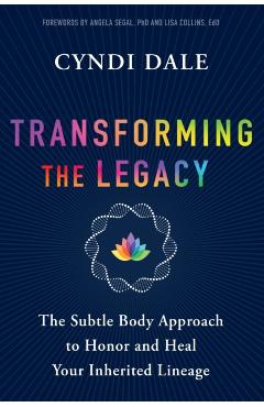 Transforming the Legacy - Cyndi Dale