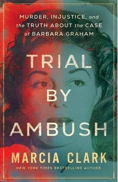 Trial by Ambush - Marcia Clark