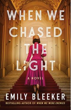 When We Chased the Light - Emily Bleeker