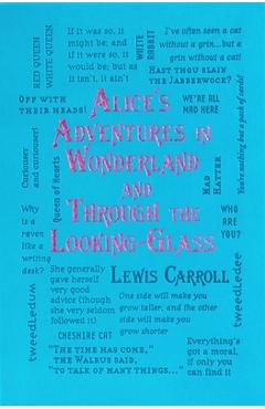 Alice\'s Adventures in Wonderland and Through the Looking-Glass - Lewis Carroll