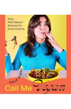 Call Me Vegan - Halle Burns
