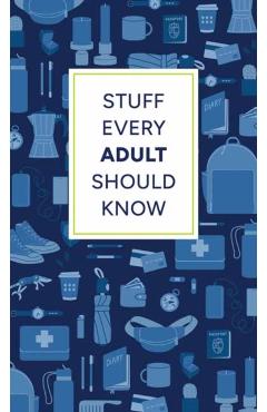 Stuff Every Adult Should Know - Alyssa|kalb Favreau