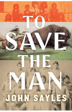 To Save the Man - John Sayles