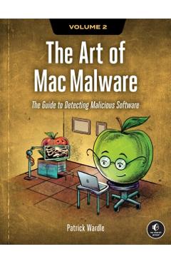 Art of Mac Malware, Volume 2 - Patrick Wardle