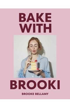 Bake with Brooki - Brooke Bellamy
