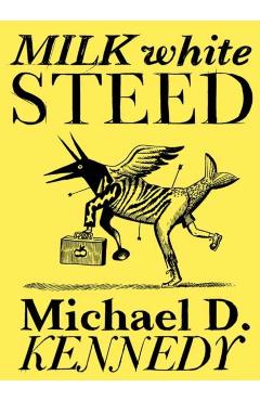 Milk White Steed - Michael Kennedy