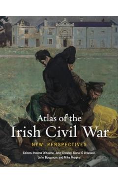 Atlas of the Irish Civil War -
