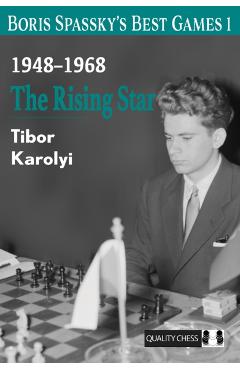 Boris Spassky’s Best Games 1 - Tibor Karolyi