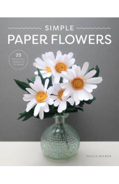 Simple Paper Flowers - Paula Milner