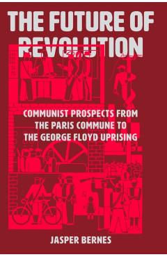 Future of Revolution - Jasper Bernes