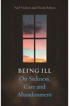 Being Ill - Neil|bolton Vickers
