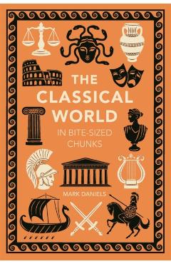 Classical World in Bite-sized Chunks - Mark Daniels