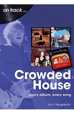 Crowded House On Track - Jon Magidsohn