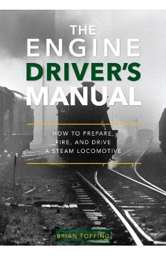 Engine Driver\'s Manual - Brian Topping