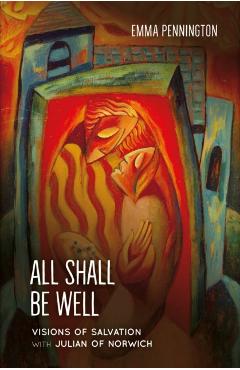All Shall Be Well - Emma Pennington