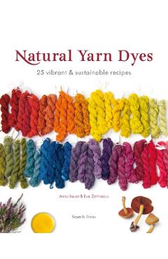 Natural Yarn Dyes - Anna|zethraeus Bauer