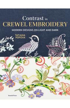 Contrast in Crewel Embroidery - Tatiana Popova
