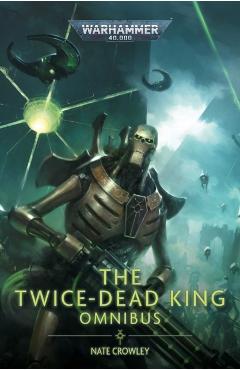 Twice Dead King: The Omnibus - Nate Crowley