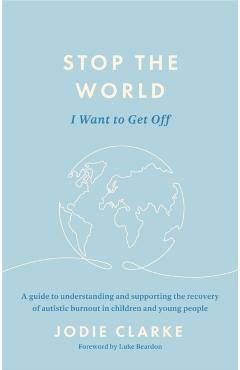 Stop the World I Want to Get Off - Jodie Clarke