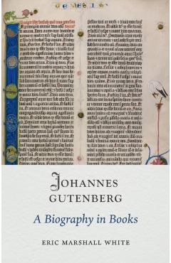 Johannes Gutenberg - Eric Marshall White