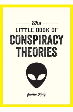 Little Book of Conspiracy Theories - Jamie King