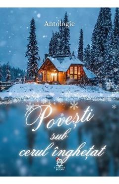 Povesti sub cerul inghetat. Antologie - CASSIUS BOOKS