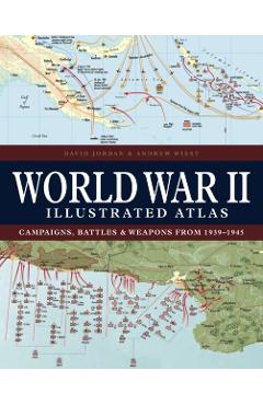 World War II Illustrated Atlas - David|wiest Jordan