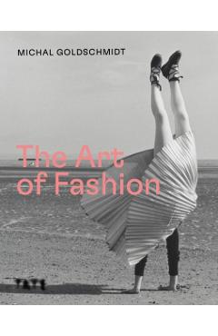Art of Fashion - Michal Goldschmidt