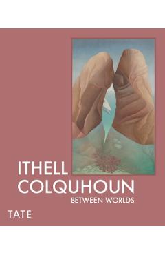 Ithell Colquhoun: Between Worlds -