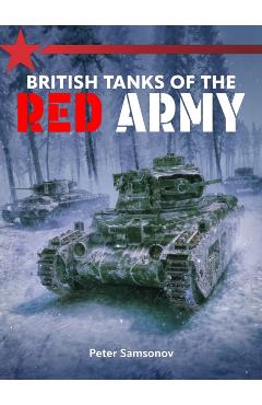 British Tanks of the Red Army - Peter Samsonov