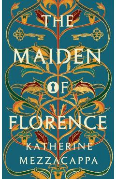 Maiden of Florence - Katherine Mezzacappa