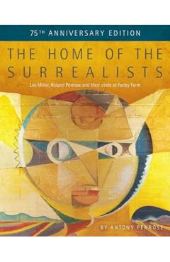 Home of the Surrealists - Antony Penrose