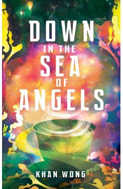 Down in the Sea of Angels - Khan Wong