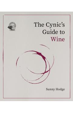 Cynic's Guide to Wine - Sunny Hodge