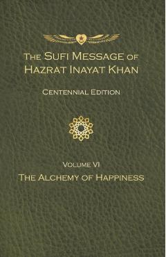 Sufi Message of Hazrat Inayat Khan Vol. 6 Centennial Edition - Hazrat Inayat Khan
