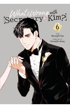 What's Wrong with Secretary Kim?, Vol. 6 -