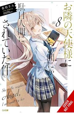 Angel Next Door Spoils Me Rotten, Vol. 8 (light novel) -