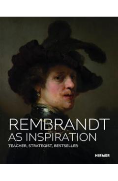 Rembrandt as Inspiration -