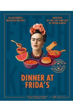 Dinner At Frida\'s - Gabriela Castellanos