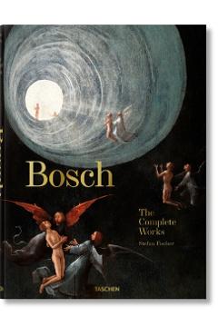Bosch. The Complete Works - Stefan Fischer