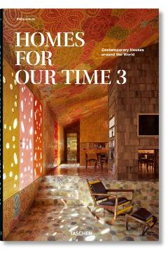 Homes for Our Time. Contemporary Houses around the World. Vol. 3 - Philip Jodidio