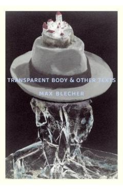 Transparent Body & Other Texts - Max Blecher