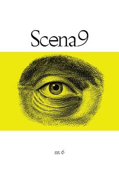 Revista Scena9 Nr. 6 - FUNDATIA9