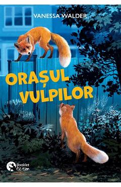Orasul vulpilor - Vanessa Walder - BOOKLET