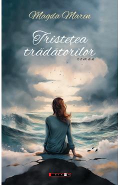 Tristetea tradatorilor - Magda Marin
