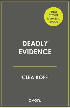 Deadly Evidence - Clea Koff